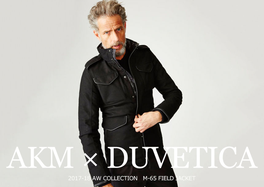 AKM × DUVETICA コラボ M-65 FIELD JACKET | HardiVague information