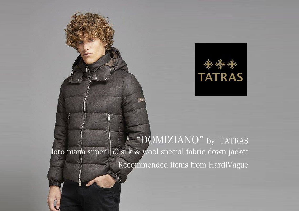 TATRAS『DOMIZIANO』ロロピアーナsuper150シリーズの至福のダウンジャケット。 | HardiVague information