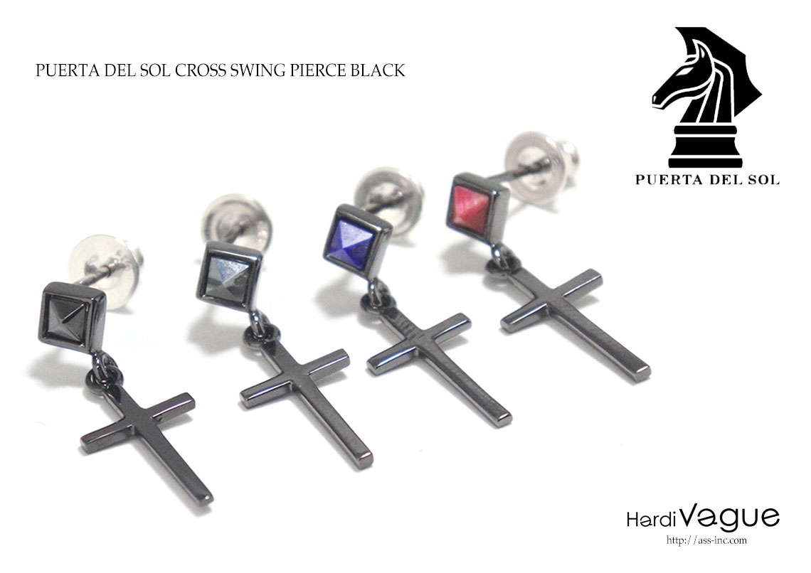 プエルタデルソル 『CROSS SWING PIERCE BLACK』 | HardiVague information