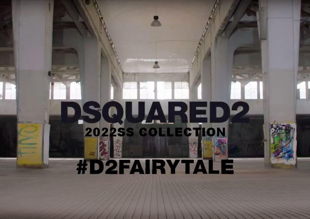 DSQUARED2 2022SS COLLECTION | HardiVague information