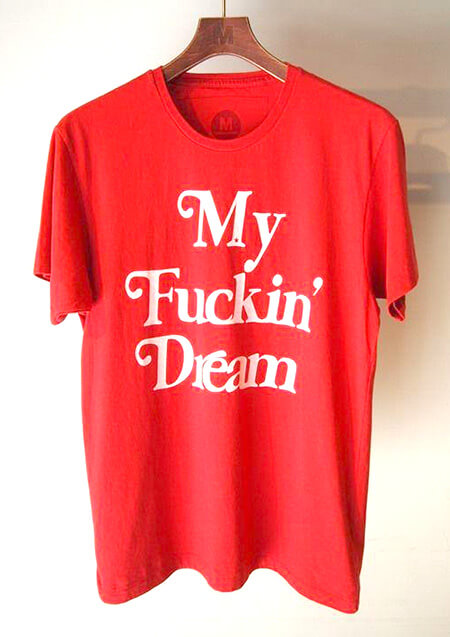 M】My Fuckin' Dream Tee 圧倒的な人気を誇っていた全4色がオンライン ...